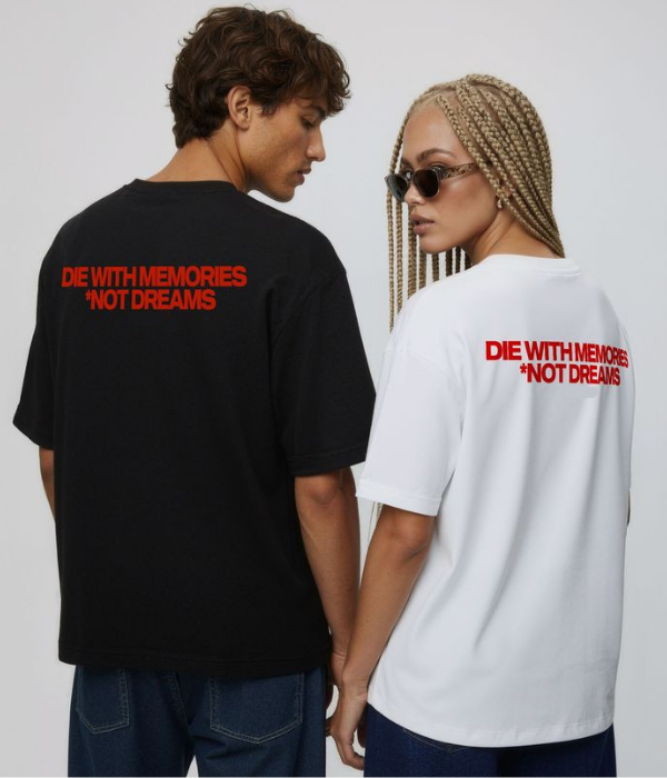 Die With Memories Not Dreams -  Men Oversized T-shirt [ Unisex ]