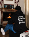 PRETTY GIRLS IKE TRAP MUSIC  - Oversized Hoodie [ Unisex ]