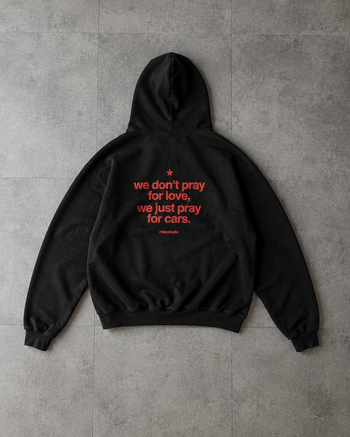 WE DON'T PRAY FOR LOVE WE JUST PRAY FOR CARS - Oversized Hoodie [ Unisex ]