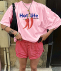 Hot Life - Women Oversized T-shirt
