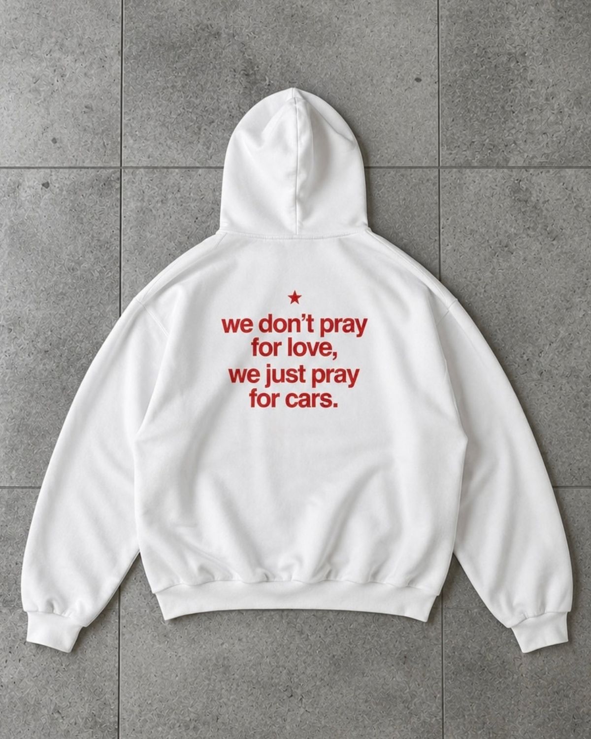 We don't pray for love, we just pray for cars - Oversized Hoodie [ Unisex ]