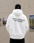 DIE WITH MEMORIES *NOT DREAMS - Oversized Hoodie [ Unisex ]