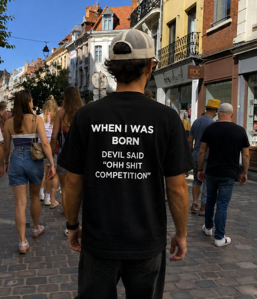 WHEN I WAS BORN  - Oversized T-shirt  [ Unisex ]