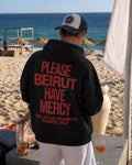 Please BEIRUT have mercy  - Oversized Hoodie [ Unisex ]