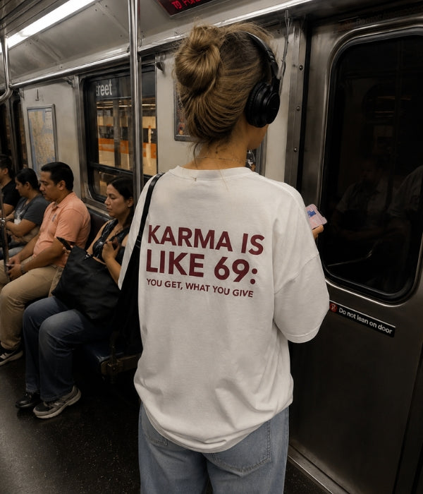 Karma is like 69  - Women Oversized T-shirt