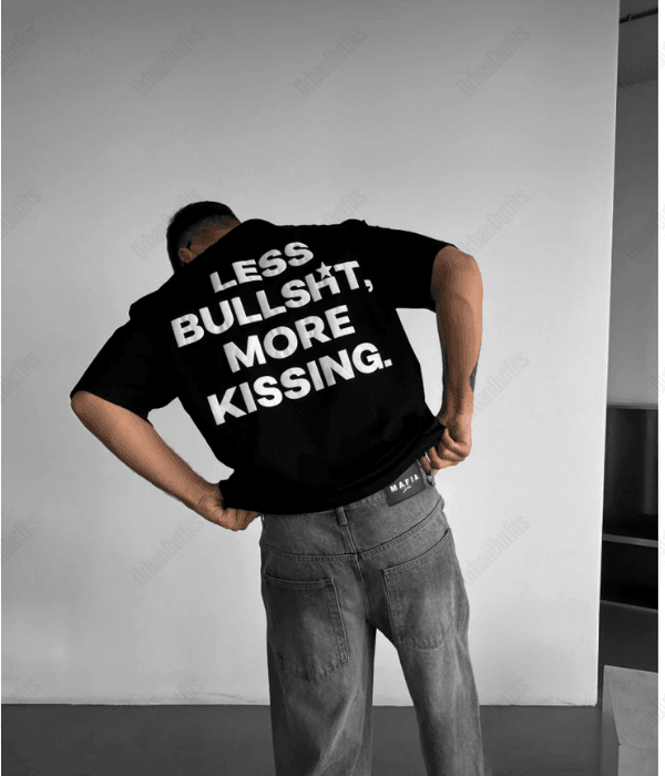 Less Bullshit More Kissing -  Men Oversized T-shirt [ Unisex ]