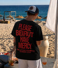 PLEASE BEIRUT HAVE MERCY  - Oversized T-shirt  [ Unisex ]