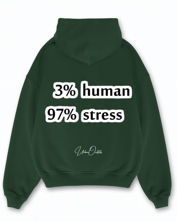 3% human 97% stress - Oversized Hoodie [ Unisex ]