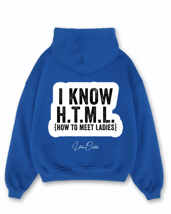 I KNOW H.T.M.L - Oversized Hoodie [ Unisex ]