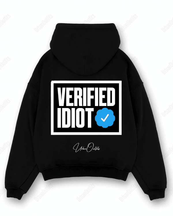 Verified Idiot - Oversized Hoodie [ Unisex ]