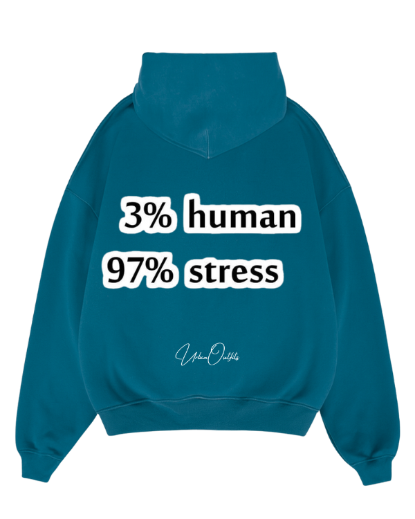 3% human 97% stress - Oversized Hoodie [ Unisex ]