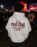 I'M A RED FLAG - Oversized Hoodie [ Unisex ]