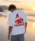 I NEED THE TRUTH - Oversized T-shirt  [ Unisex ]