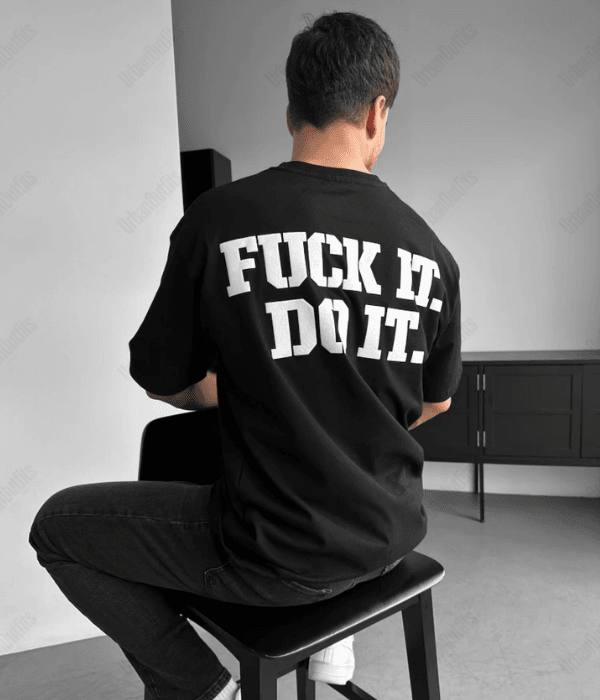 Fuck It Do It -  Men Oversized T-shirt [ Unisex ]