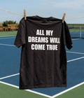 All My Dreams Will Come True - Oversized T-shirt  [ Unisex ]