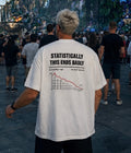 STATISTICALLY THIS ENDS BADLY - Oversized T-shirt  [ Unisex ]