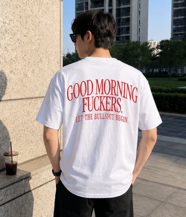 GOOD MORNING FUCKERS - Oversized T-shirt  [ Unisex ]