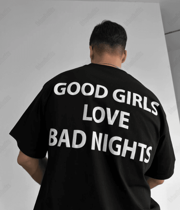 Good Girls Love Bad Nights -  Men Oversized T-shirt [ Unisex ]