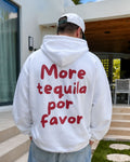 MORE TEQUILA POR FAVOR - Oversized Hoodie [ Unisex ]