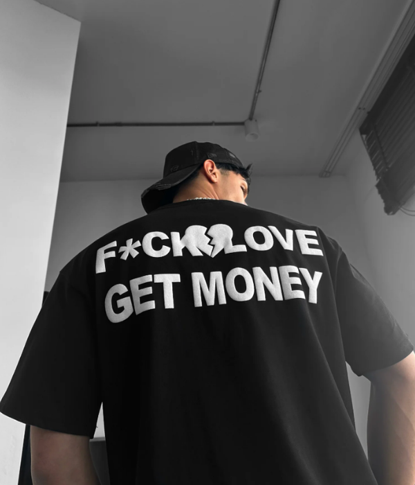 Fuck Love Get Money -  Men Oversized T-shirt [ Unisex ]
