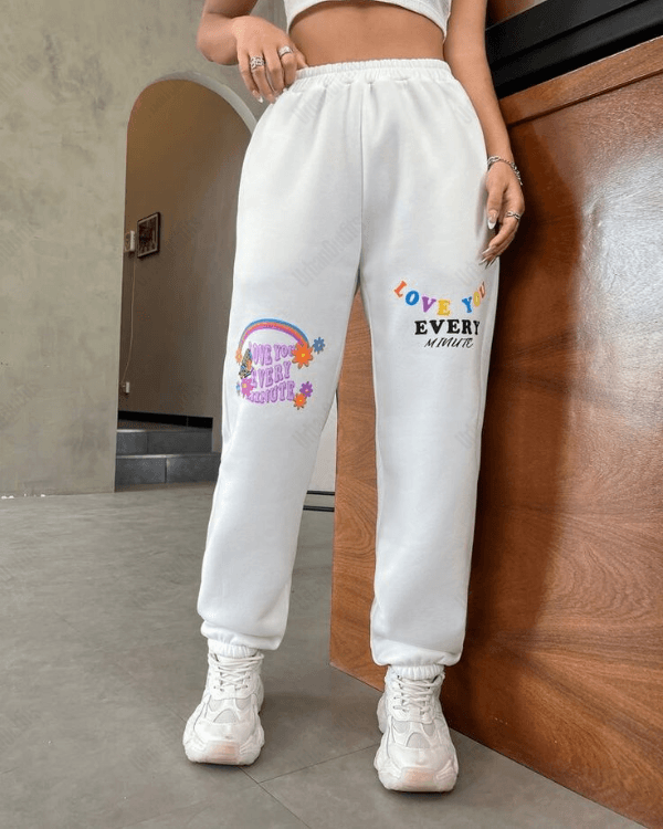 Love You Every Minute ' Women Sweatpant