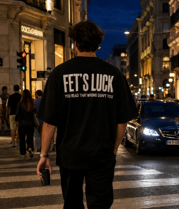 FET'S LUCK - Oversized T-shirt  [ Unisex ]