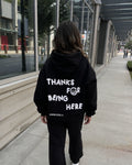 THANKS FOR BEING HERE - Women Oversized Hoodie