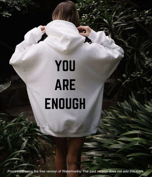 'You are enough 'Women Oversized Hoodie