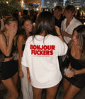 Bonjour Fuckers - Women Oversized T-shirt