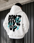 DON'T GIVE UP - Oversized Hoodie [ Unisex ]