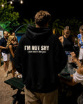 I'm not Shy i just don't like u - Oversized Hoodie [ Unisex ]