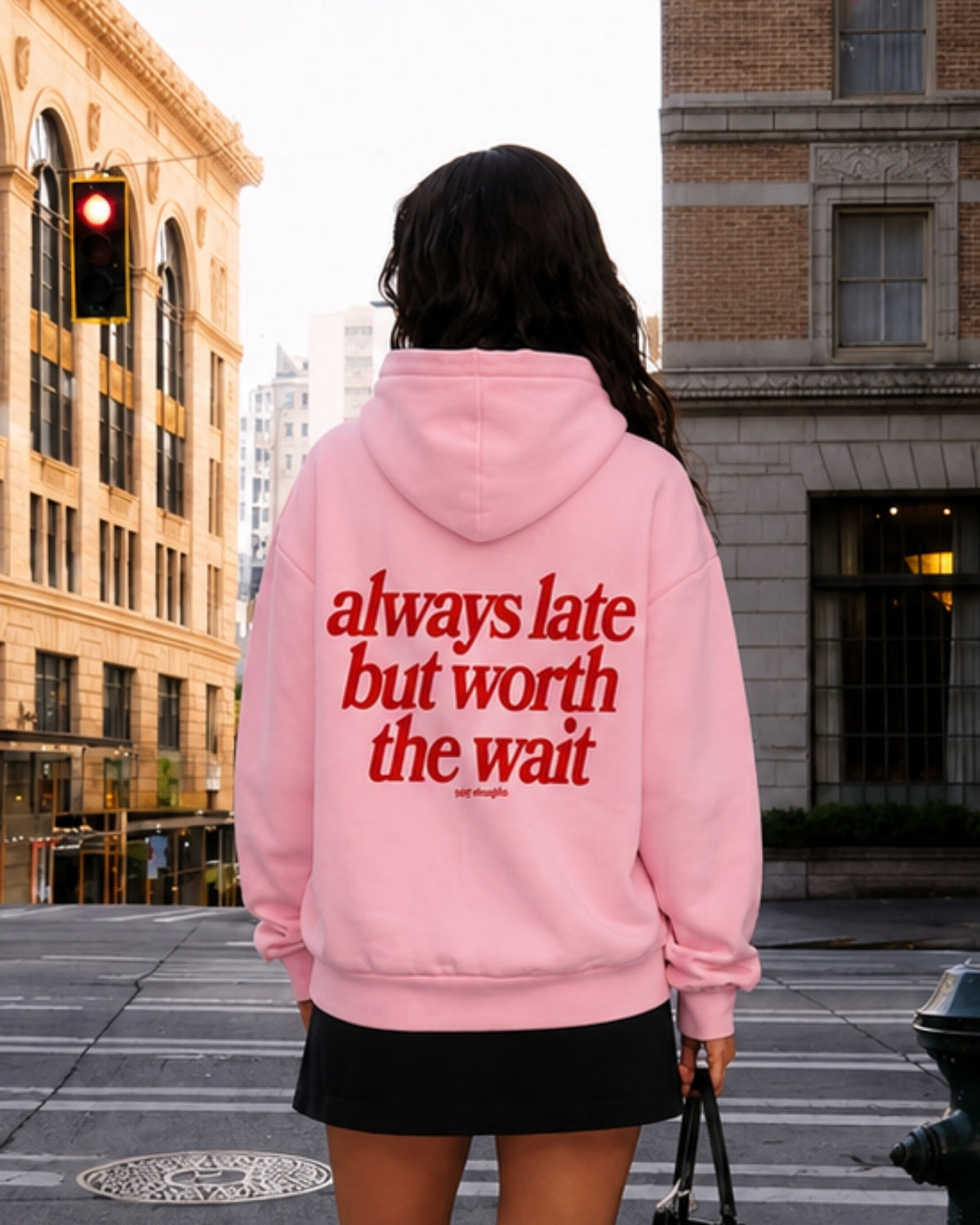 ALWAYS LATE BUT WORTH THE WAIT - Women Oversized Hoodie