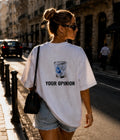YOUR OPINION - Women Oversized T-shirt