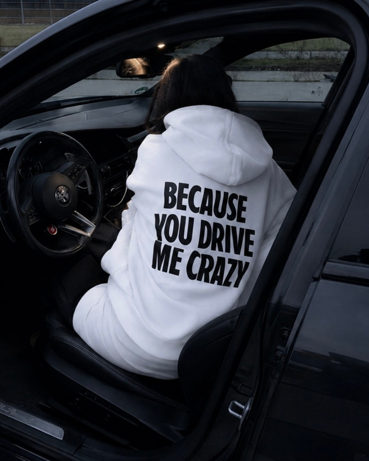 BECAUSE YOU DRIVE ME CRAZY - Women Oversized Hoodie
