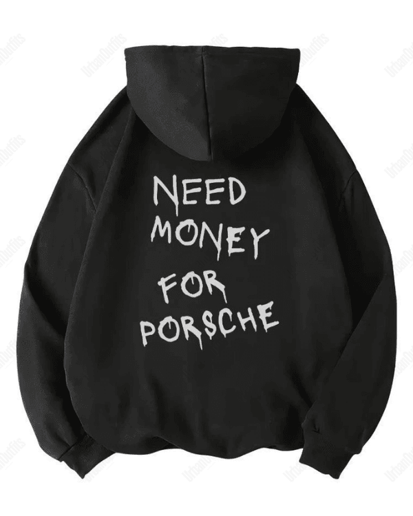 Need Money For Porsche - Oversized Hoodie [ Unisex ]