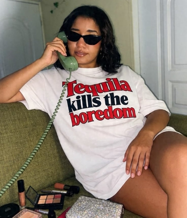 Tequila Kills The Boredom - Women Oversized T-shirt