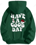 Have A Good Day - Unisex Oversized Hoodie