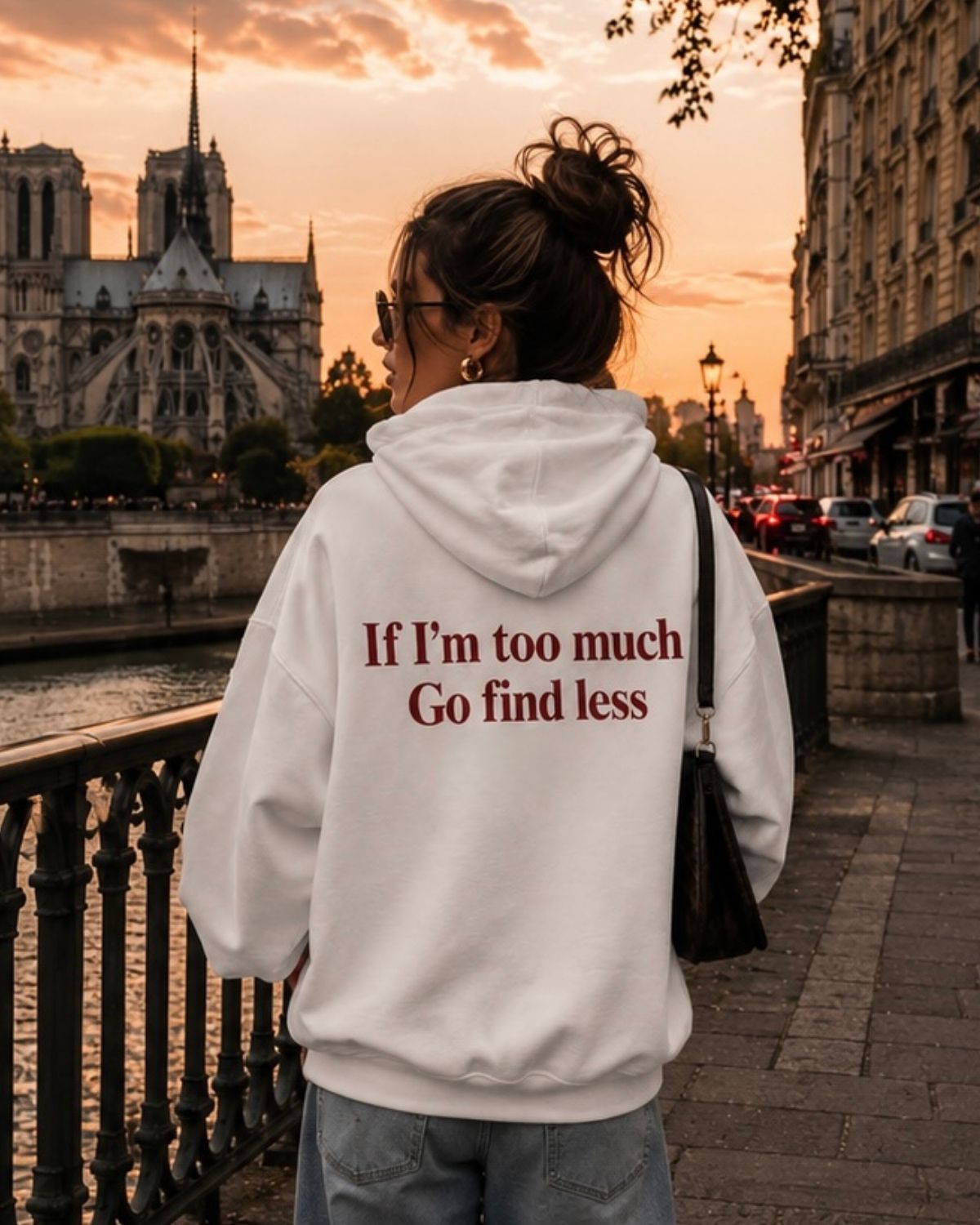 IF I'M TOO MUCH GO FIND LESS - Women Oversized Hoodie