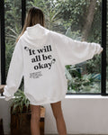 IT WILL ALL BE OKAY - Women Oversized Hoodie