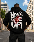 NEVER GIVE UP - Oversized Hoodie [ Unisex ]