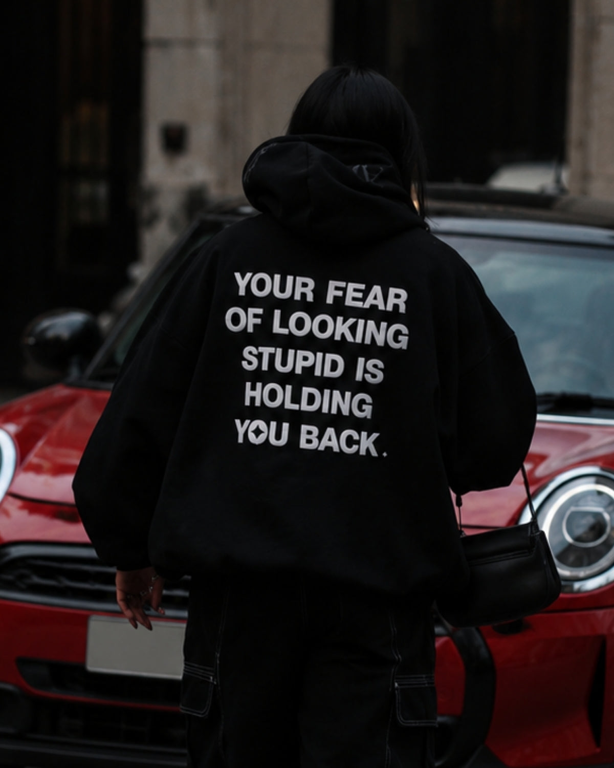 YOUR FEAR OF LOOKING STUPID IS HOLDING YOU BACK - Women Oversized Hoodie