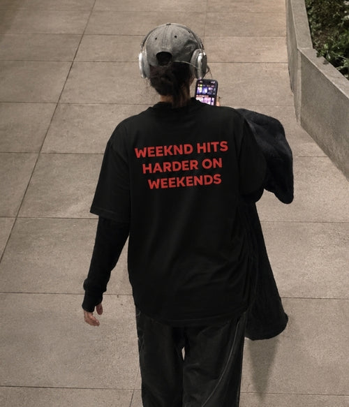 WEEKND HITS HARDER ON WEEKENDS - Oversized T-shirt  [ Unisex ]