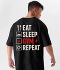 EAT SLEEP GYM REPEAT -  Men Oversized T-shirt [ Unisex ]