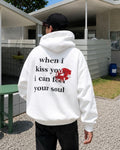 WHEN I KISS YOU I CAN FEEL YOUR SOUL - Oversized Hoodie [ Unisex ]