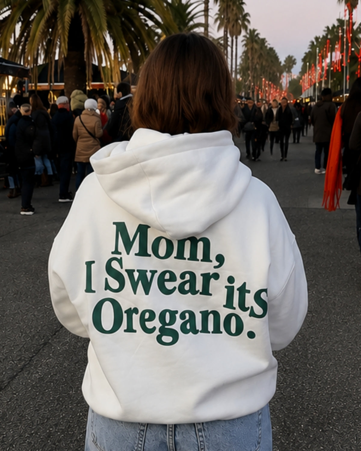 MOM, I SWEAR ITS OREGANO - Women Oversized Hoodie