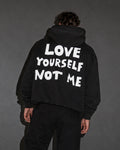LOVE YOURSELF NOT ME - Oversized Hoodie [ Unisex ]