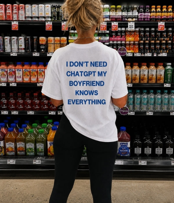 BOYFRIEND KNOWS EVERYTHING  - Women Oversized T-shirt