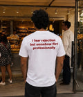 i fear rejection but somehow flirt professionally - Oversized T-shirt  [ Unisex ]