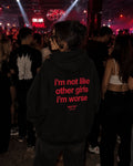 i'm not like other girls i'm worse - Women Oversized Hoodie