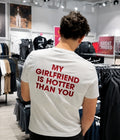MY GIRLFRIEND IS HOTTER THAN YOU - Oversized T-shirt  [ Unisex ]
